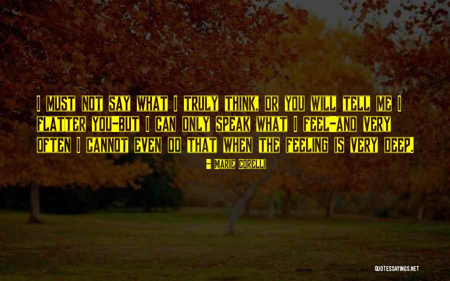 Speak What You Feel Quotes By Marie Corelli Speak What You Feel Quotes By Marie Corelli