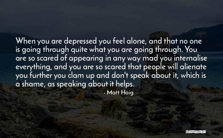 Speak What You Feel Quotes By Matt Haig Speak What You Feel Quotes By Matt Haig