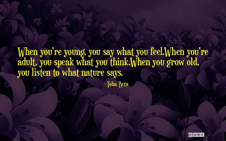 Speak What You Feel Quotes By Toba Beta