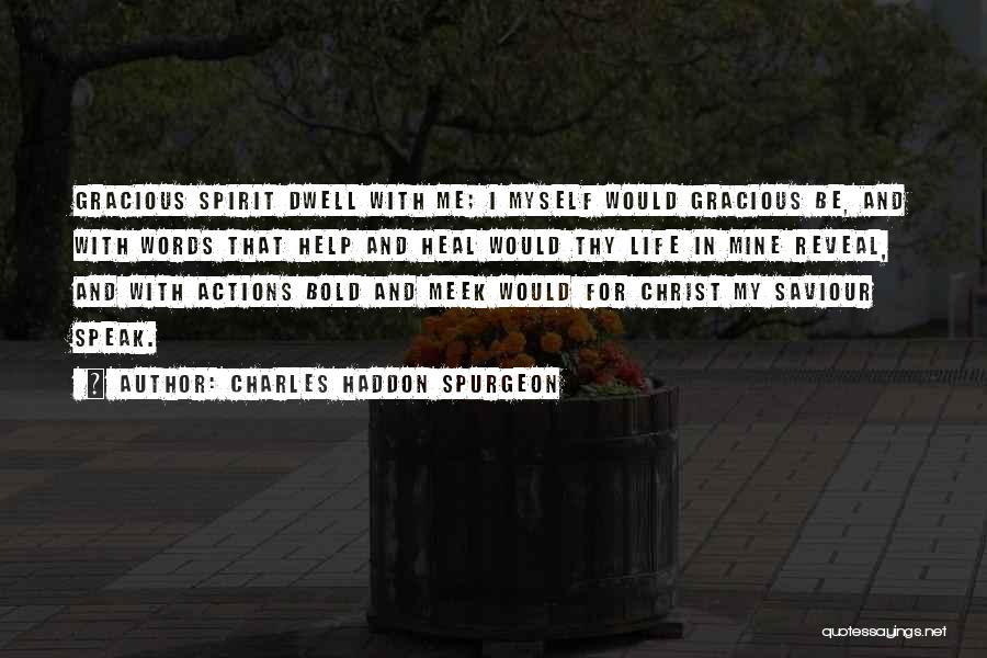 Speak With Actions Quotes By Charles Haddon Spurgeon