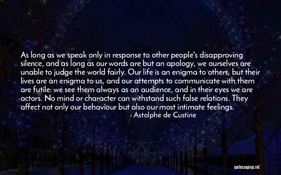 Speak With Silence Quotes By Astolphe De Custine Speak With Silence Quotes By Astolphe De Custine