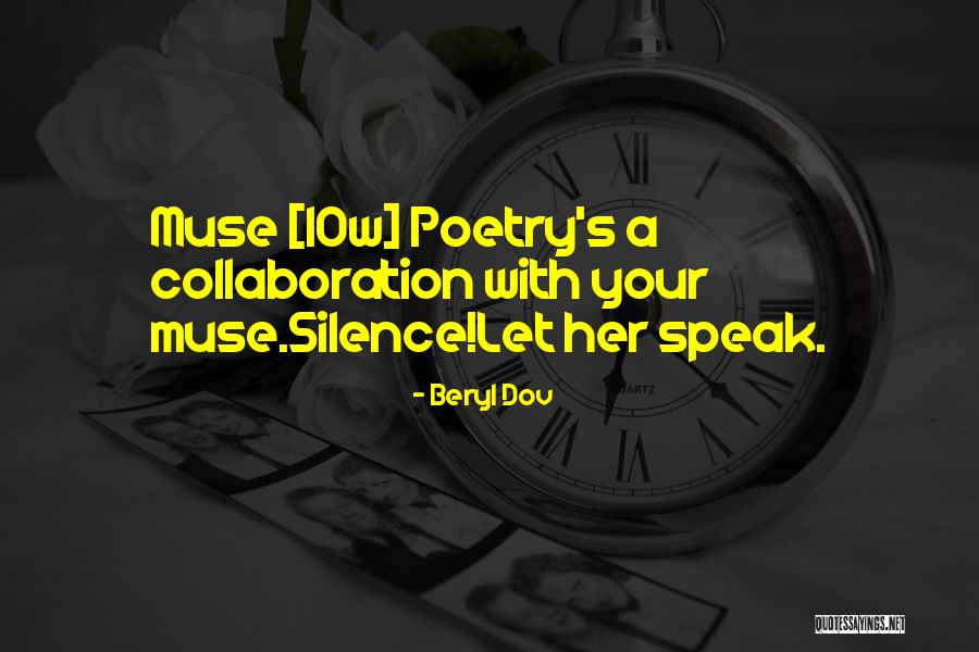 Speak With Silence Quotes By Beryl Dov Speak With Silence Quotes By Beryl Dov