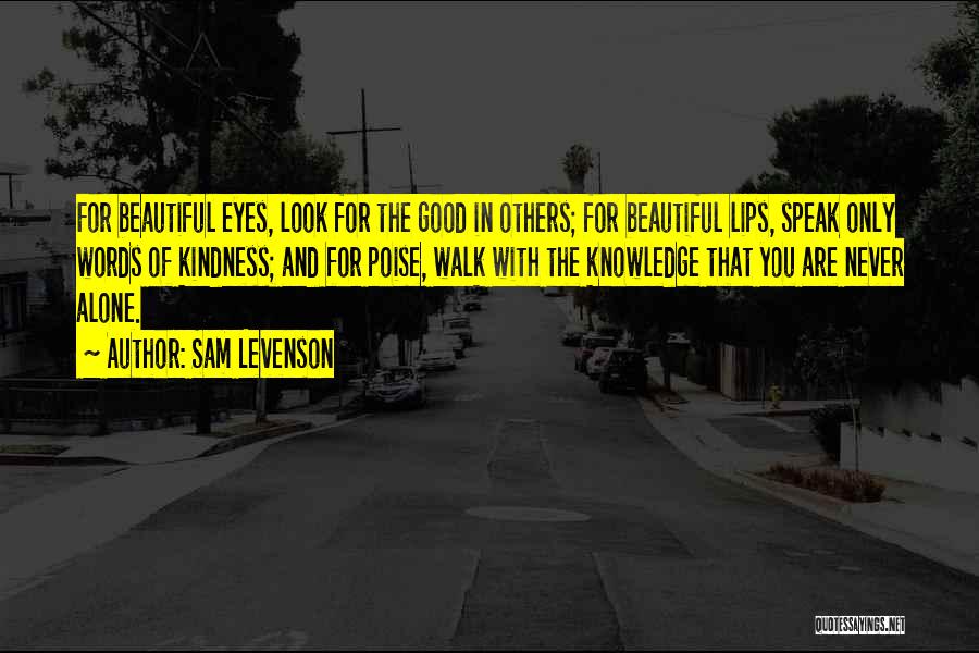 Speak Words Of Kindness Quotes By Sam Levenson