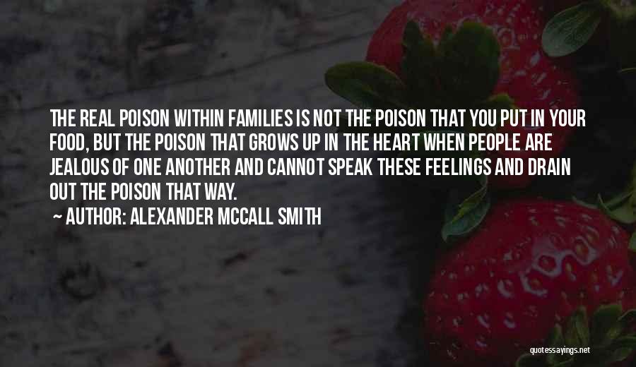 Speak Your Heart Out Quotes By Alexander McCall Smith