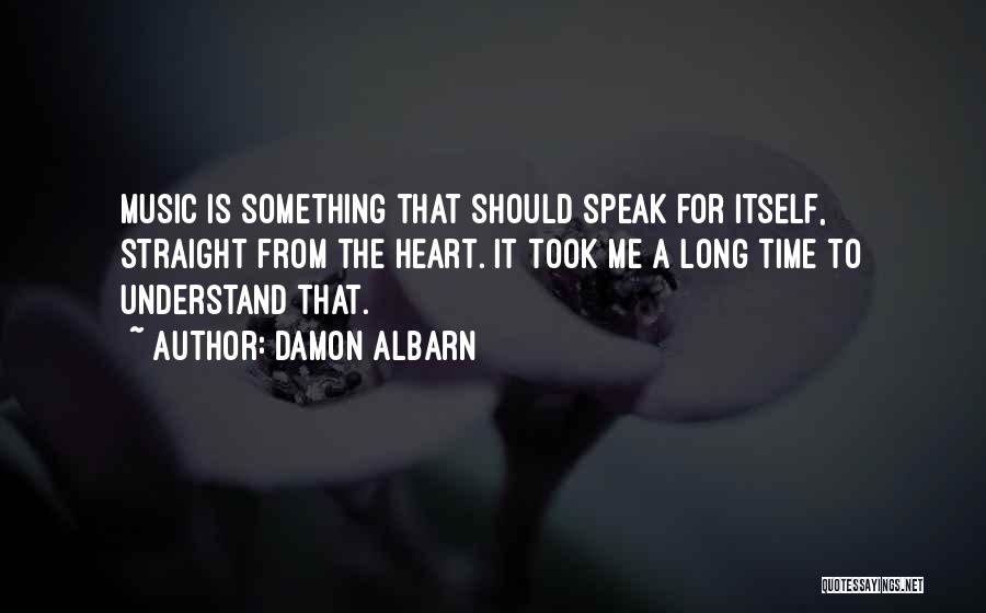 Speak Your Heart Out Quotes By Damon Albarn
