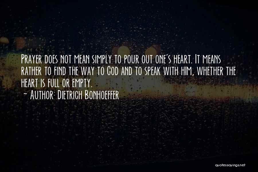 Speak Your Heart Out Quotes By Dietrich Bonhoeffer