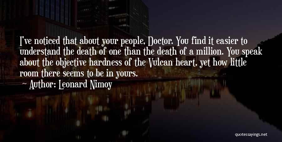 Speak Your Heart Out Quotes By Leonard Nimoy