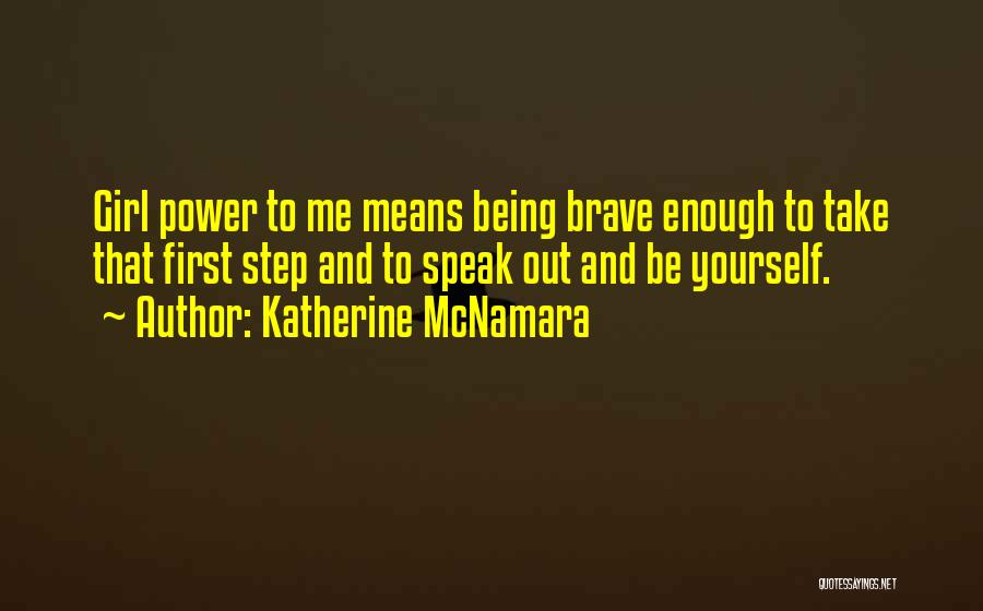 Speak Yourself Quotes By Katherine McNamara