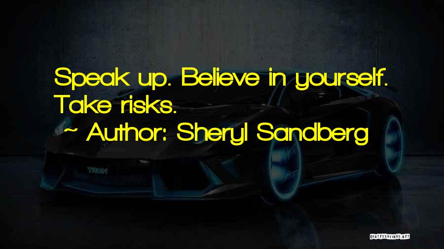 Speak Yourself Quotes By Sheryl Sandberg