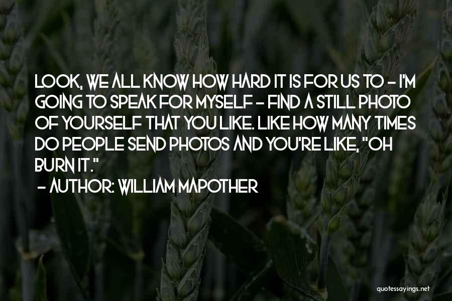 Speak Yourself Quotes By William Mapother
