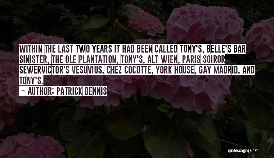 Speakeasies Quotes By Patrick Dennis