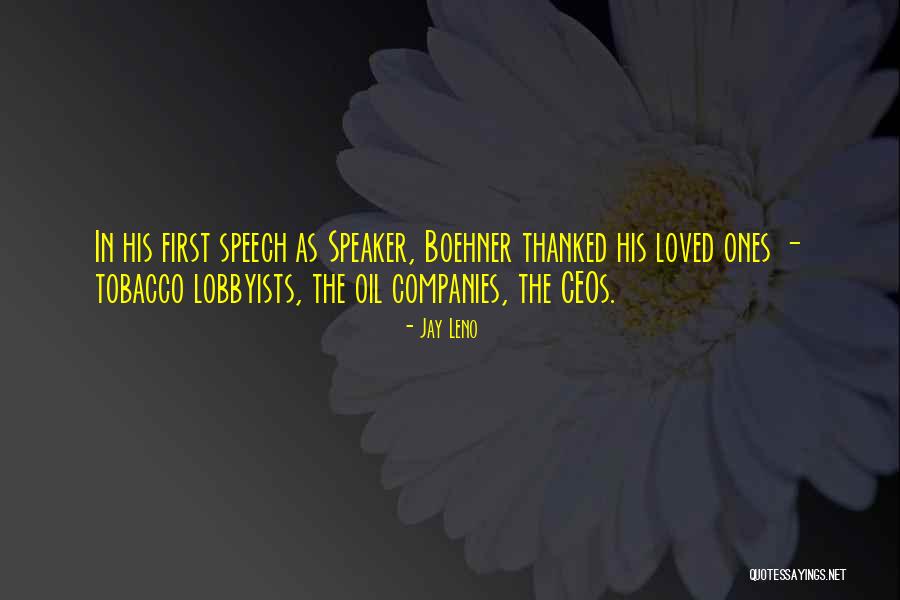 Speaker Boehner Quotes By Jay Leno Speaker Boehner Quotes By Jay Leno