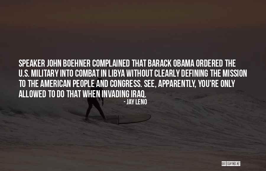 Speaker Boehner Quotes By Jay Leno Speaker Boehner Quotes By Jay Leno