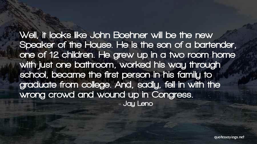 Speaker Boehner Quotes By Jay Leno Speaker Boehner Quotes By Jay Leno