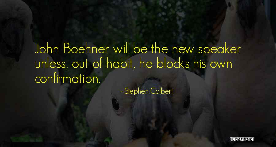 Speaker Boehner Quotes By Stephen Colbert Speaker Boehner Quotes By Stephen Colbert
