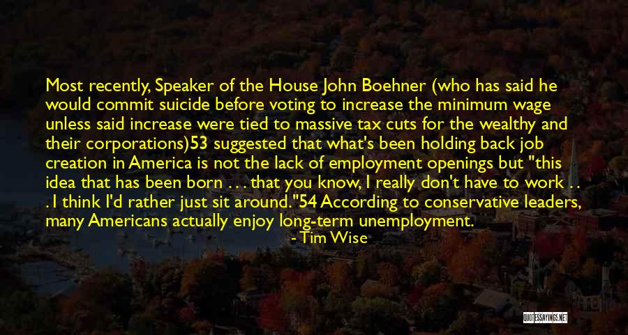 Speaker Boehner Quotes By Tim Wise