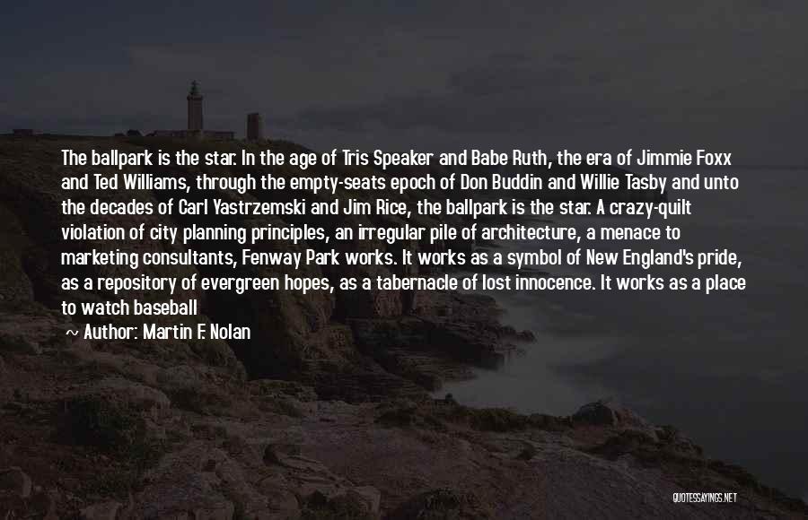 Speaker City Quotes By Martin F. Nolan