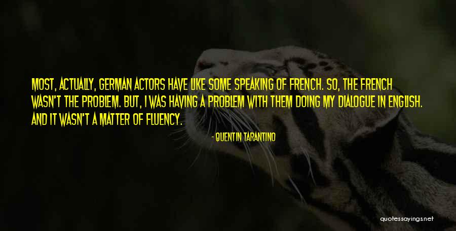 Speaking And Doing Quotes By Quentin Tarantino Speaking And Doing Quotes By Quentin Tarantino