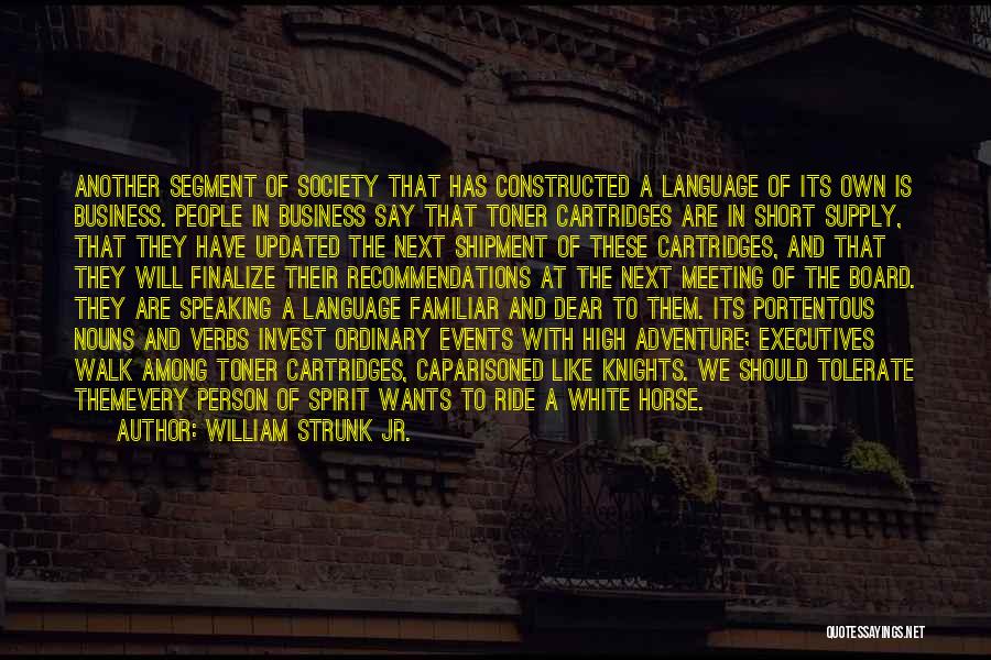 Speaking Another Language Quotes By William Strunk Jr.
