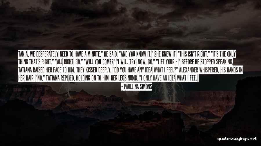 Speaking Before You Think Quotes By Paullina Simons Speaking Before You Think Quotes By Paullina Simons