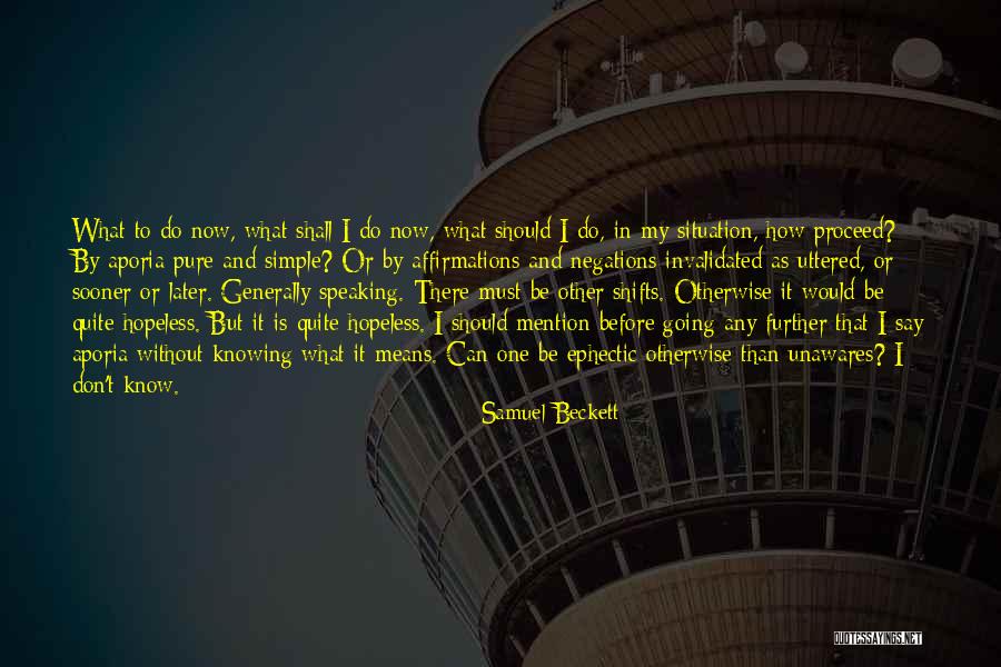 Speaking Before You Think Quotes By Samuel Beckett Speaking Before You Think Quotes By Samuel Beckett
