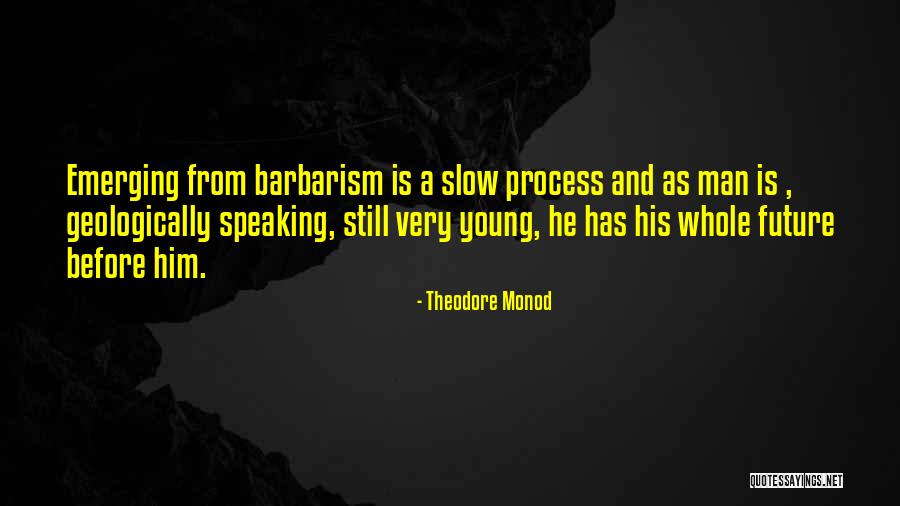 Speaking Before You Think Quotes By Theodore Monod Speaking Before You Think Quotes By Theodore Monod