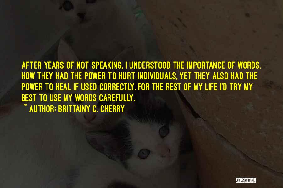 Speaking Carefully Quotes By Brittainy C. Cherry