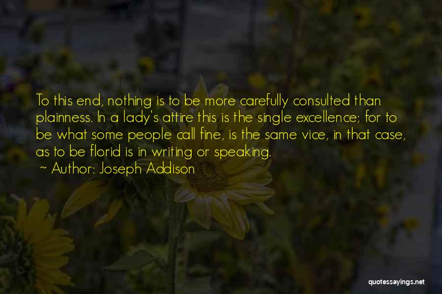 Speaking Carefully Quotes By Joseph Addison