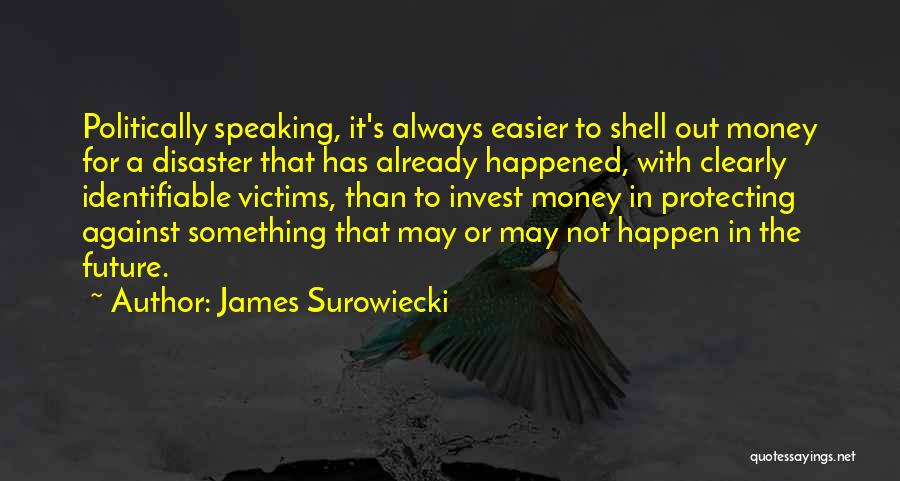 Speaking Clearly Quotes By James Surowiecki
