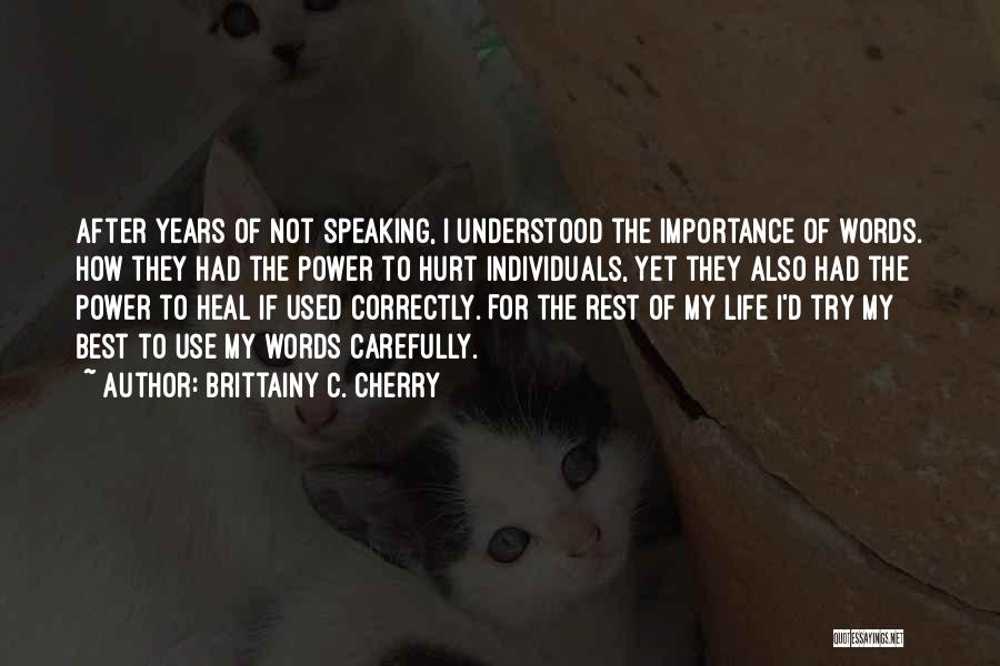 Speaking Correctly Quotes By Brittainy C. Cherry