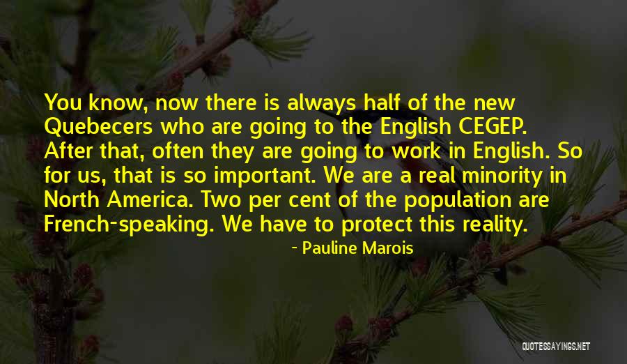 Speaking English In America Quotes By Pauline Marois Speaking English In America Quotes By Pauline Marois