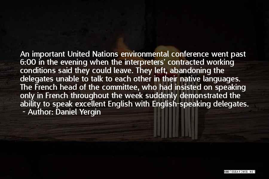 Speaking English Language Quotes By Daniel Yergin