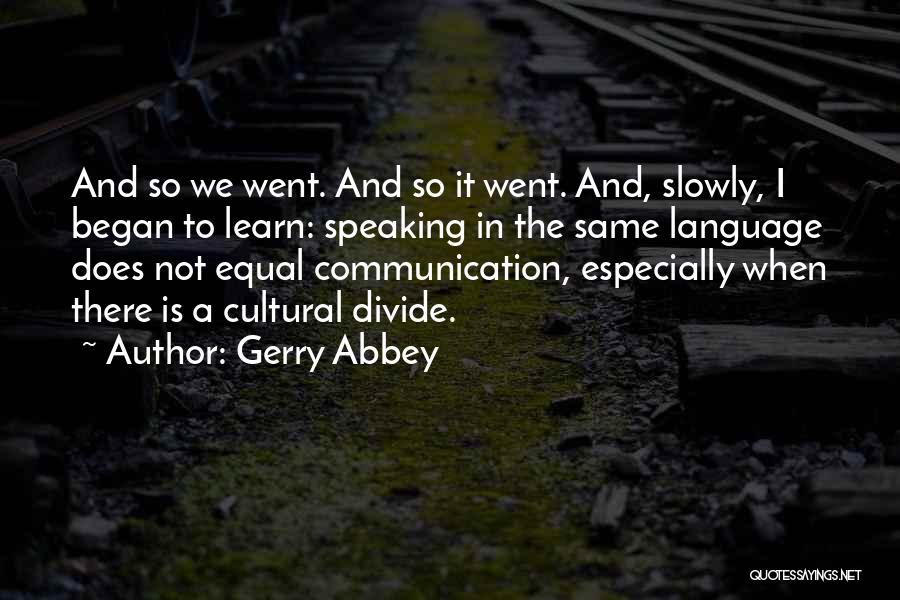 Speaking English Language Quotes By Gerry Abbey