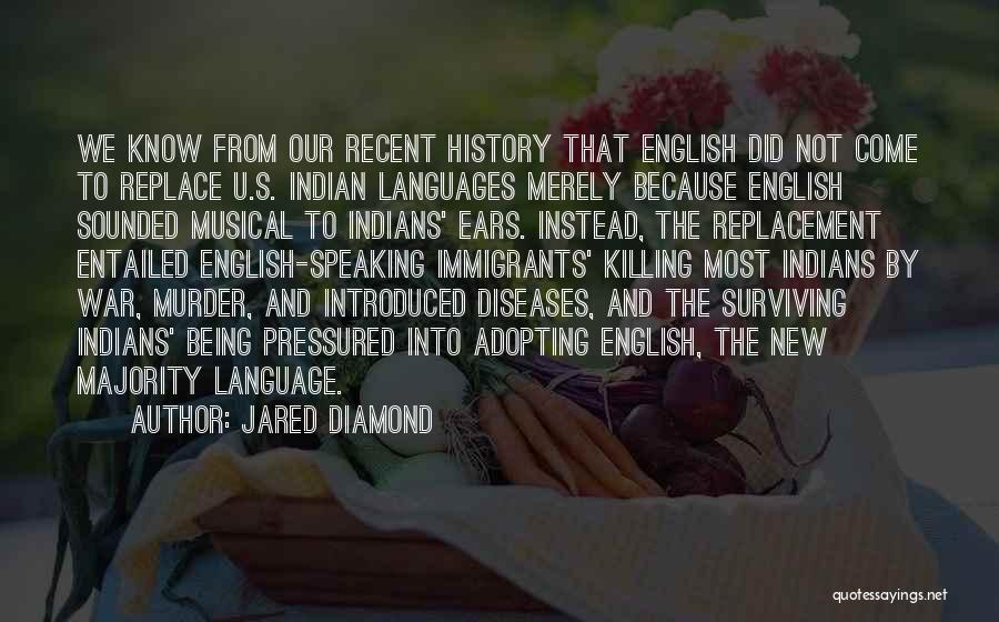Speaking English Language Quotes By Jared Diamond