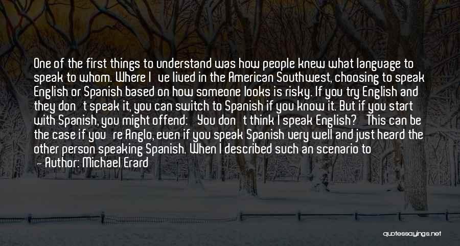 Speaking English Language Quotes By Michael Erard