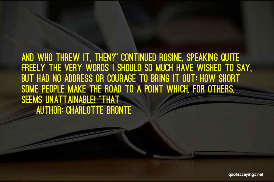 Speaking Freely Quotes By Charlotte Bronte