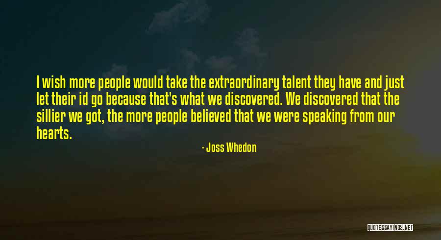 Speaking From The Heart Quotes By Joss Whedon