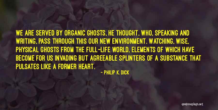 Speaking From The Heart Quotes By Philip K. Dick