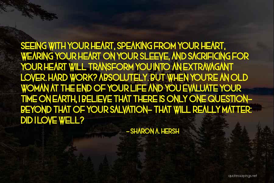 Speaking From The Heart Quotes By Sharon A. Hersh