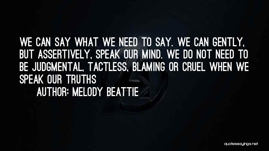 Speaking Gently Quotes By Melody Beattie