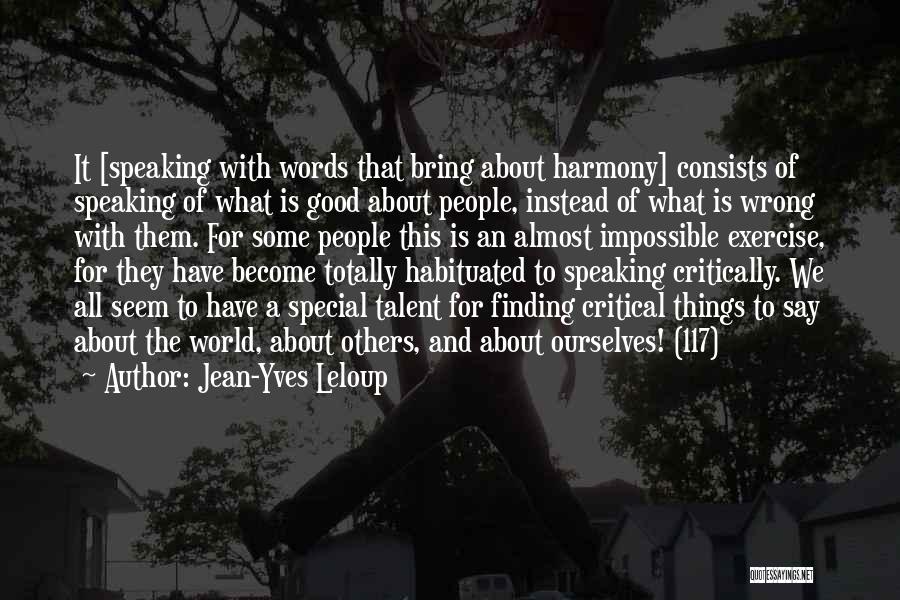 Speaking Good Words Quotes By Jean-Yves Leloup