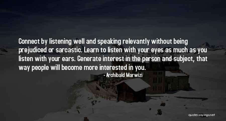 Speaking In Life Quotes By Archibald Marwizi Speaking In Life Quotes By Archibald Marwizi