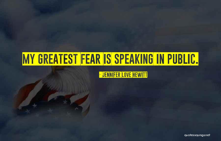 Speaking In Public Quotes By Jennifer Love Hewitt Speaking In Public Quotes By Jennifer Love Hewitt