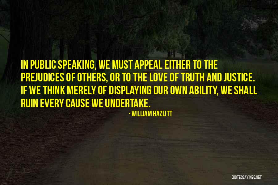 Speaking In Public Quotes By William Hazlitt Speaking In Public Quotes By William Hazlitt
