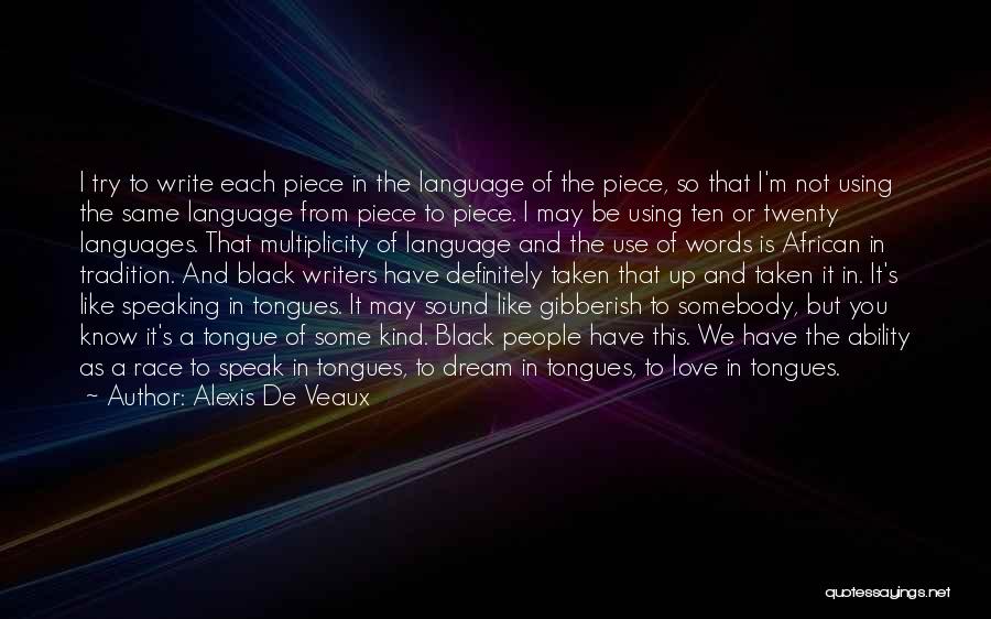 Speaking In Tongues Quotes By Alexis De Veaux