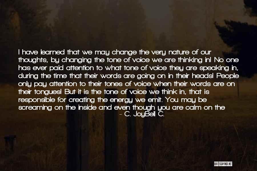 Speaking In Tongues Quotes By C. JoyBell C. Speaking In Tongues Quotes By C. JoyBell C.