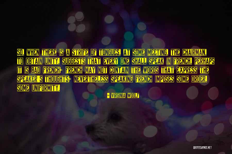 Speaking In Tongues Quotes By Virginia Woolf Speaking In Tongues Quotes By Virginia Woolf