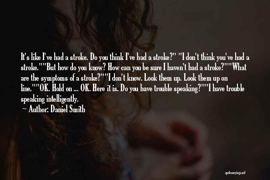 Speaking Intelligently Quotes By Daniel Smith