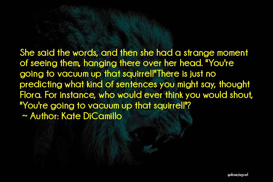 Speaking Kind Words Quotes By Kate DiCamillo