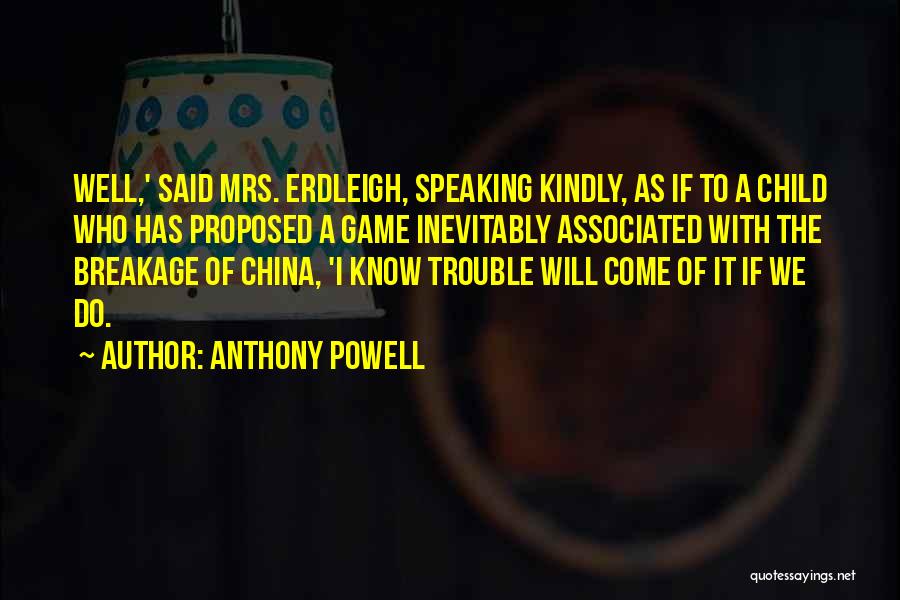 Speaking Kindly Quotes By Anthony Powell